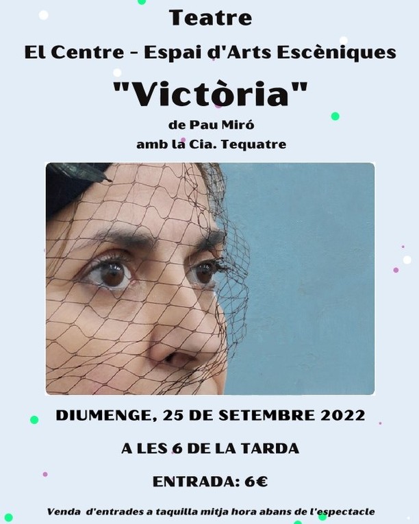 Aquest diumenge, no us perdeu la representació de #Victòria al @teatre_del_centre de #SarriàdeTer Us hi esperem!@ajuntamentdesarriadeter #sarriadeter #paumiro #PauMiró